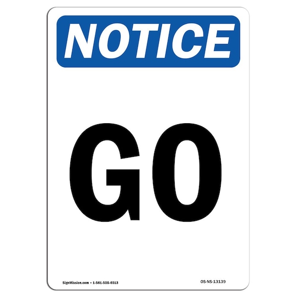 Safety Sign, OSHA Notice, 5" Height, Go Sign, Portrait, 10PK